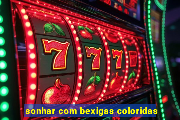 sonhar com bexigas coloridas